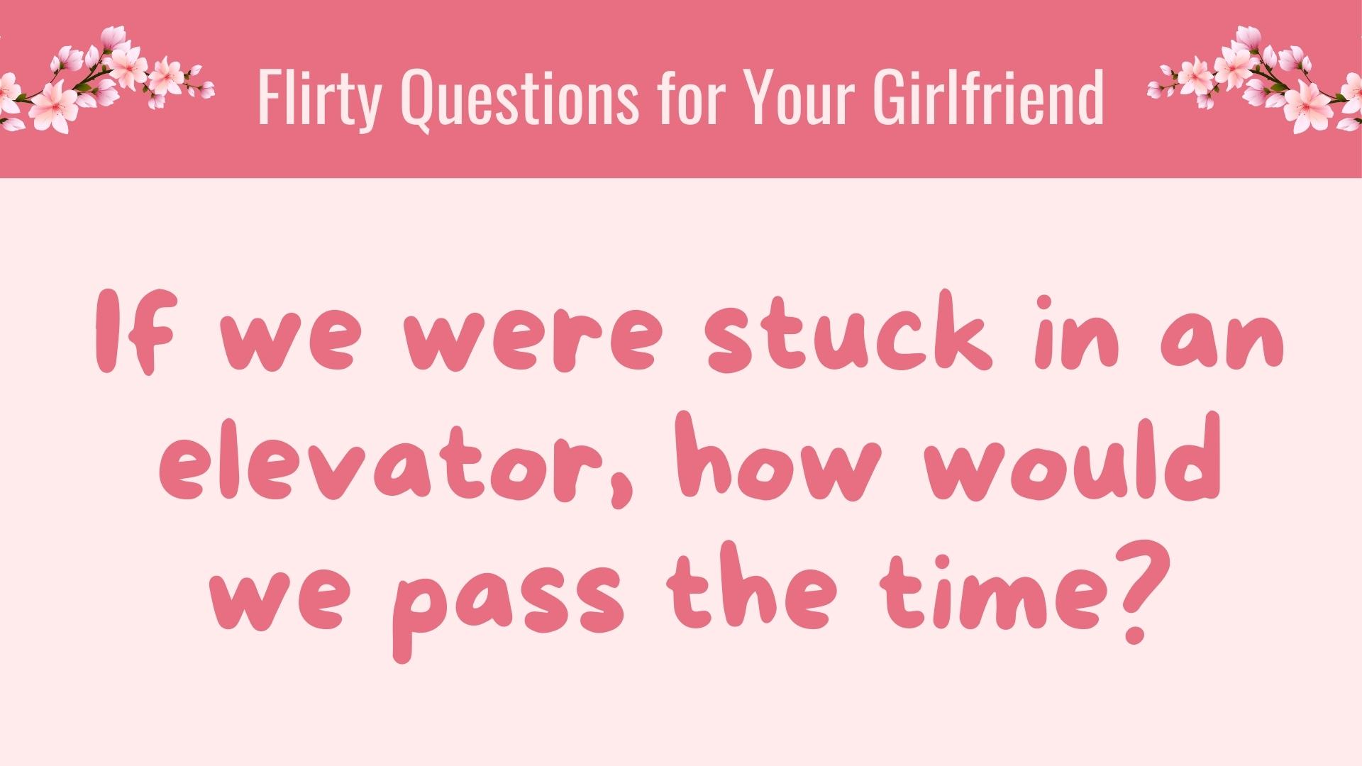 If we were stuck in an elevator, how would we pass the time?